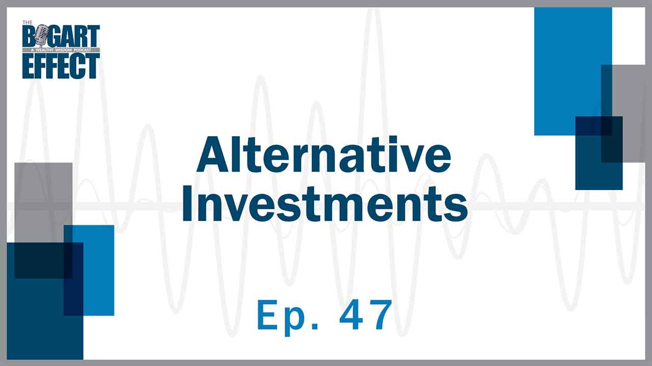 Home - Bogart Wealth Management 47 Alternative Investments for Web | Bogart Wealth